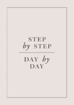 Juliste Step by step - Day by day Juliste 1
